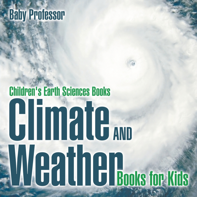 Climate and Weather Books for Kids | Children’s Earth Sciences Books