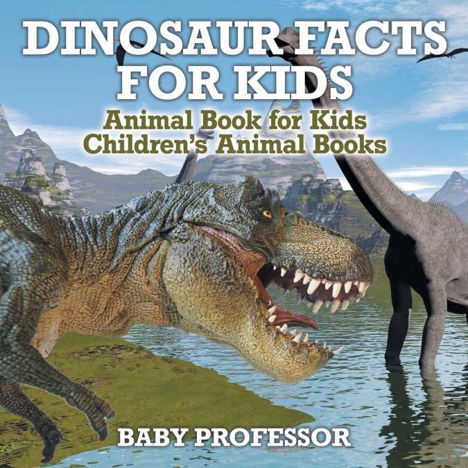 Dinosaur Facts for Kids - Animal Book for Kids | Children’s Animal Books