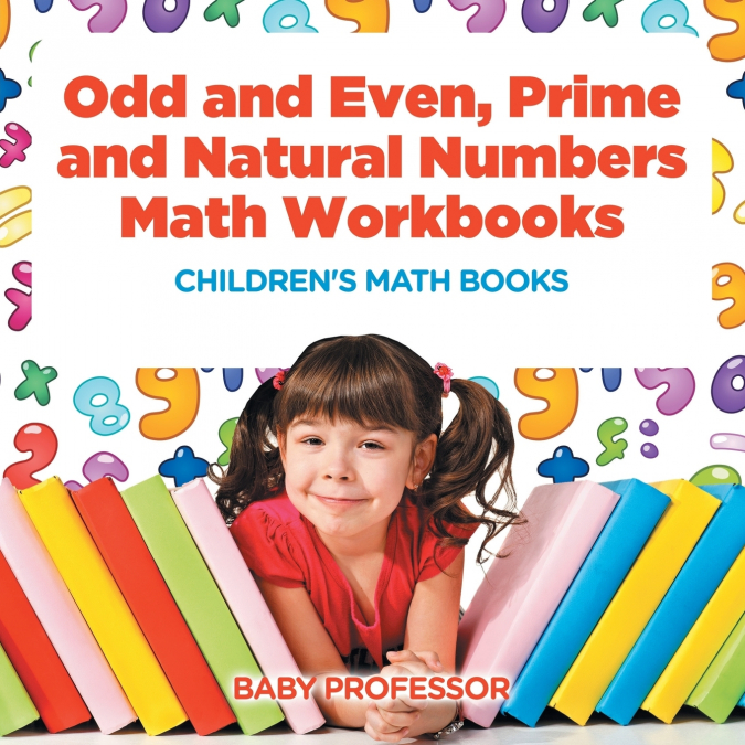 Odd and Even, Prime and Natural Numbers - Math Workbooks | Children’s Math Books