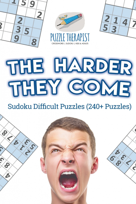 The Harder They Come | Sudoku Difficult Puzzles (240+ Puzzles)
