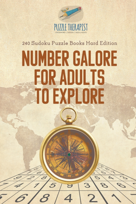 Number Galore for Adults to Explore | 240 Sudoku Puzzle Books Hard Edition