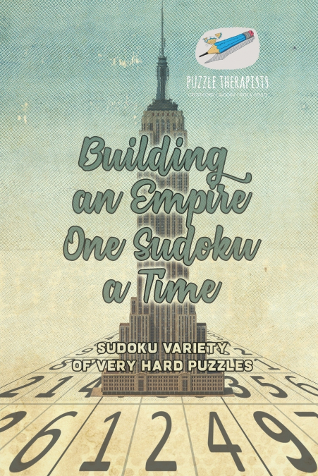 Building an Empire One Sudoku a Time | Sudoku Variety of Very Hard Puzzles
