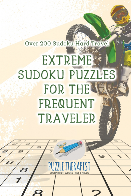 Extreme Sudoku Puzzles for the Frequent Traveler | Over 200 Sudoku Hard Travel