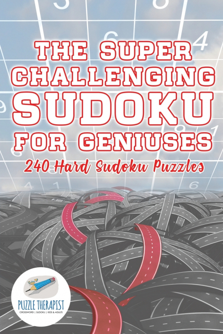 The Super Challenging Sudoku for Geniuses | 240 Hard Sudoku Puzzles