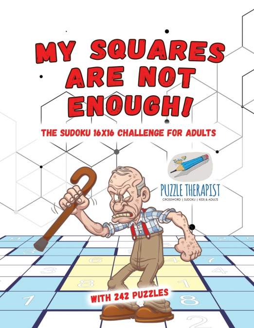 My Squares Are Not Enough! The Sudoku 16x16 Challenge for Adults | with 242 Puzzles