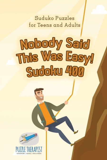 Nobody Said This Was Easy! Sudoku 400 | Suduko Puzzles for Teens and Adults