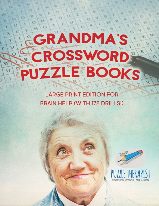 Grandma’s Crossword Puzzle Books | Large Print Edition for Brain Help (with 172 Drills!)