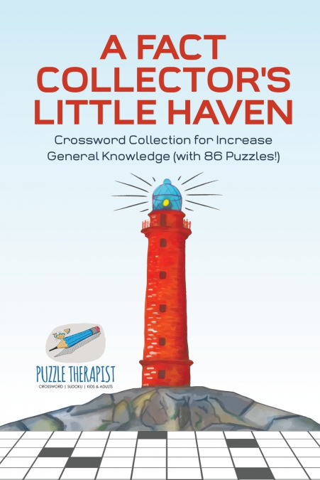 A Fact Collector’s Little Haven | Crossword Collection for Increase General Knowledge (with 86 Puzzles!)