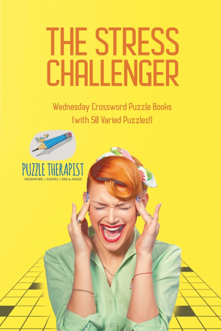 The Stress Challenger | Wednesday Crossword Puzzle Books (with 50 Varied Puzzles!)