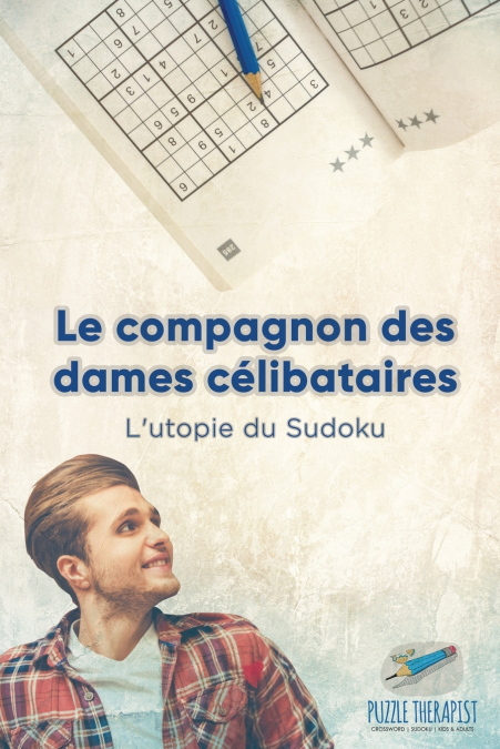 Le compagnon des dames célibataires | L’utopie du Sudoku