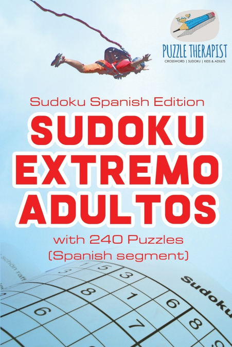 Sudoku Extremo Adultos | Sudoku Spanish Edition | with 240 Puzzles (Spanish segment)