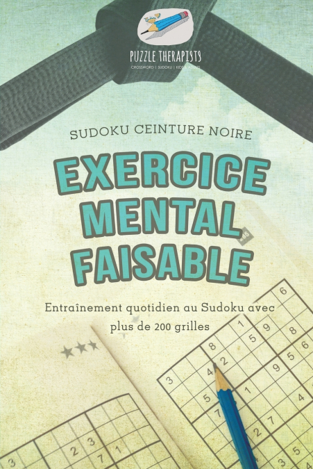 Exercice mental faisable | Sudoku ceinture noire | Entraînement quotidien au Sudoku avec plus de 200 grilles