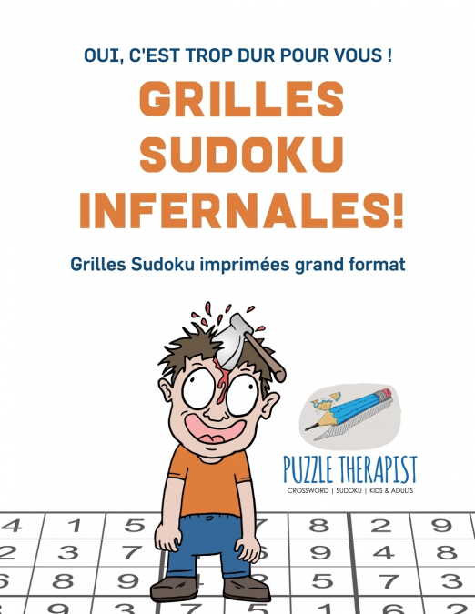 Grilles Sudoku infernales ! | Oui, c’est trop dur pour vous ! | Grilles Sudoku imprimées grand format