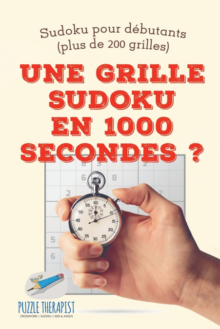 Une grille Sudoku en 1000 secondes ? | Sudoku pour débutants (plus de 200 grilles)