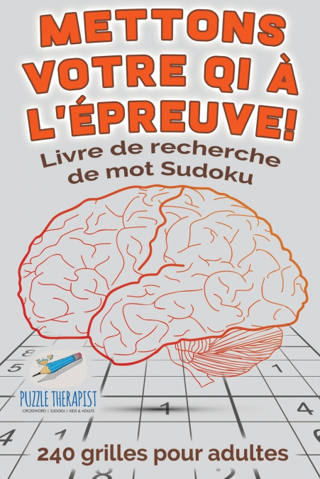 Mettons votre QI à l’épreuve ! | Livre de recherche de mot Sudoku | 240 grilles pour adultes