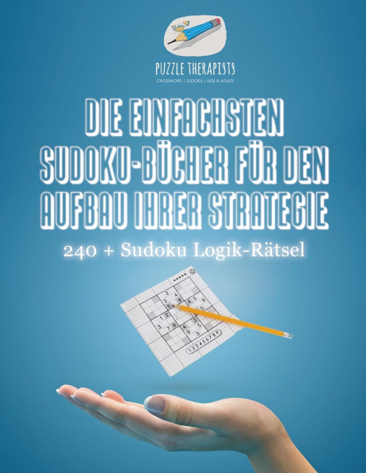 Die Einfachsten Sudoku-Bücher für den Aufbau Ihrer Strategie | 240 + Sudoku Logik-Rätsel