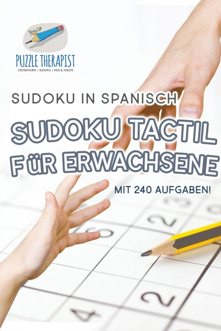 Sudoku Tactil für Erwachsene | Sudoku in Spanisch | mit 240 Aufgaben!