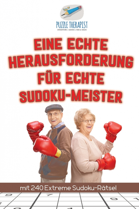 Eine Echte Herausforderung für Echte Sudoku-Meister | mit 240 Extreme Sudoku-Rätsel