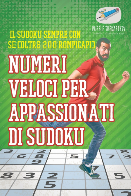 Numeri veloci per appassionati di Sudoku | Il Sudoku sempre con sé (oltre 200 rompicapi)
