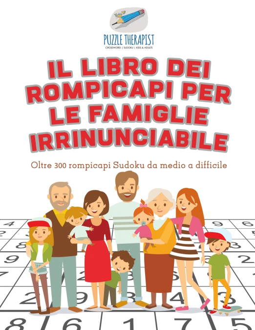 Il libro dei rompicapi per le famiglie irrinunciabile | Oltre 300 rompicapi Sudoku da medio a difficile