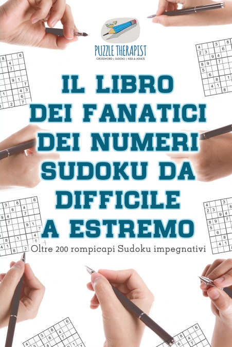 Il libro dei fanatici dei numeri Sudoku da difficile a estremo | Oltre 200 rompicapi Sudoku impegnativi