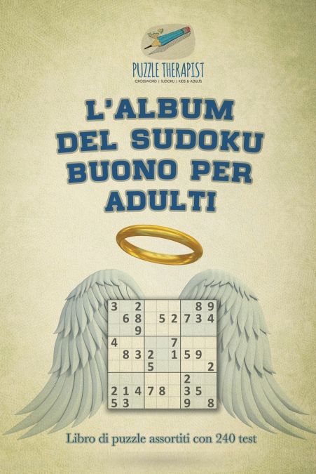 L’album del Sudoku buono per adulti | Libro di puzzle assortiti con 240 test