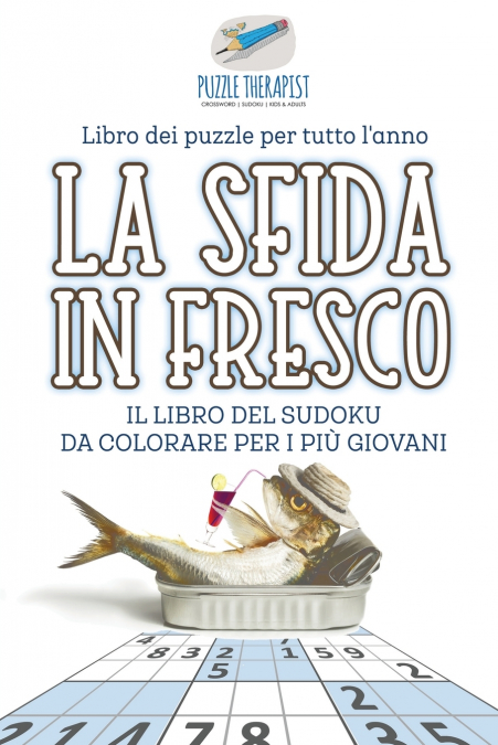La sfida in fresco | Il libro del Sudoku da colorare per i più giovani | Libro dei puzzle per tutto l’anno