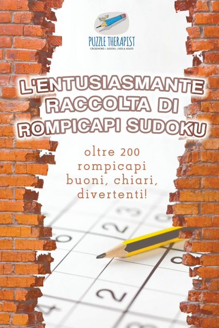 L’entusiasmante raccolta di rompicapi Sudoku | oltre 200 rompicapi buoni, chiari, divertenti!