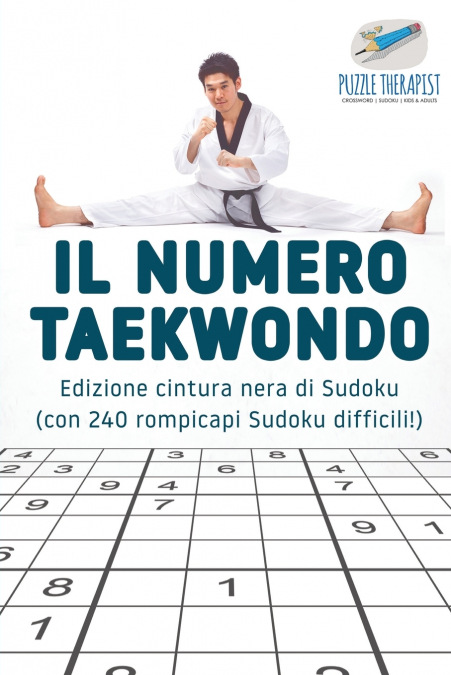 Il numero Taekwondo | Edizione cintura nera di Sudoku (con 240 rompicapi Sudoku difficili!)