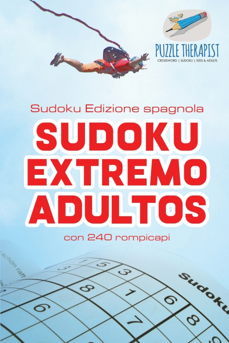 Sudoku Extremo Adultos | Sudoku Edizione spagnola | con 240 rompicapi