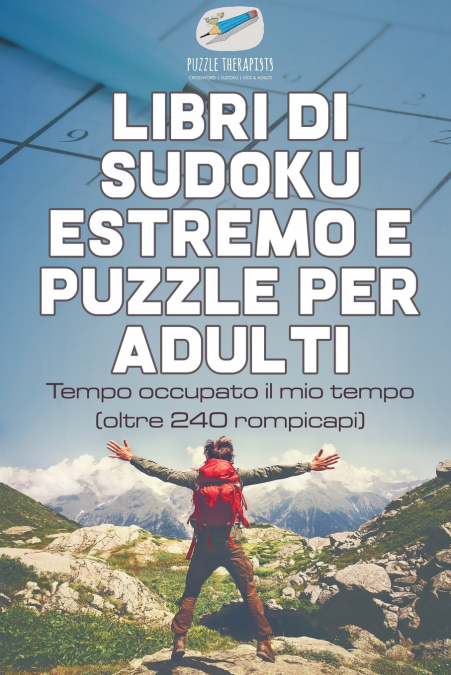 Libri di Sudoku estremo e puzzle per adulti | Tempo occupato il mio tempo (oltre 240 rompicapi)