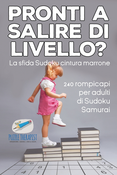 Pronti a salire di livello? La sfida Sudoku cintura marrone | 240 rompicapi per adulti di Sudoku Samurai