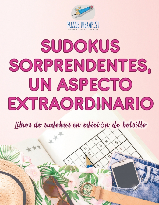 Sudokus sorprendentes, un aspecto extraordinario | Libros de sudokus en edición de bolsillo