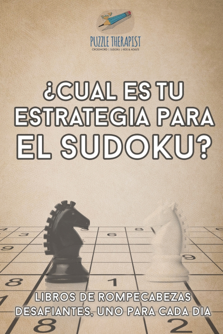 ¿Cuál es tu estrategia para el sudoku? | Libros de rompecabezas desafiantes, uno para cada día