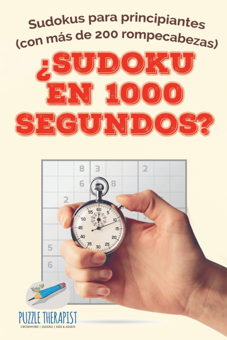 ¿Sudoku en 1000 segundos? | Sudokus para principiantes (con más de 200 rompecabezas)
