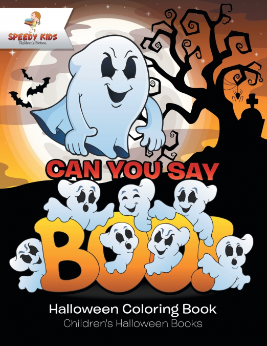 Can You Say Boo! Halloween Coloring Book | Children’s Halloween Books
