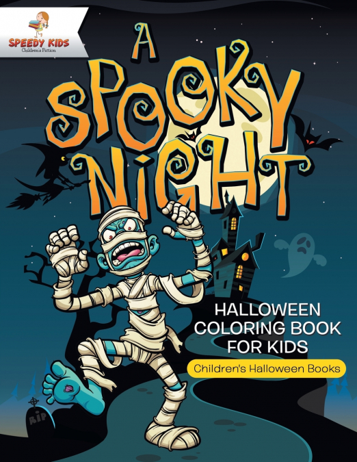A Spooky Night - Halloween Coloring Book for Kids | Children’s Halloween Books