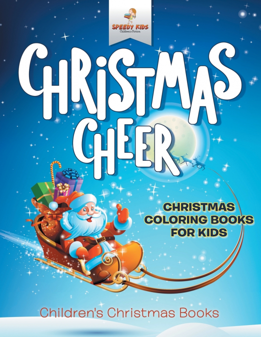 Christmas Cheer - Christmas Coloring Books For Kids | Children’s Christmas Books