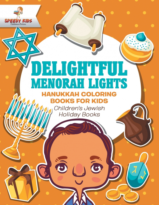 Delightful Menorah Lights - Hanukkah Coloring Books for Kids | Children’s Jewish Holiday Books