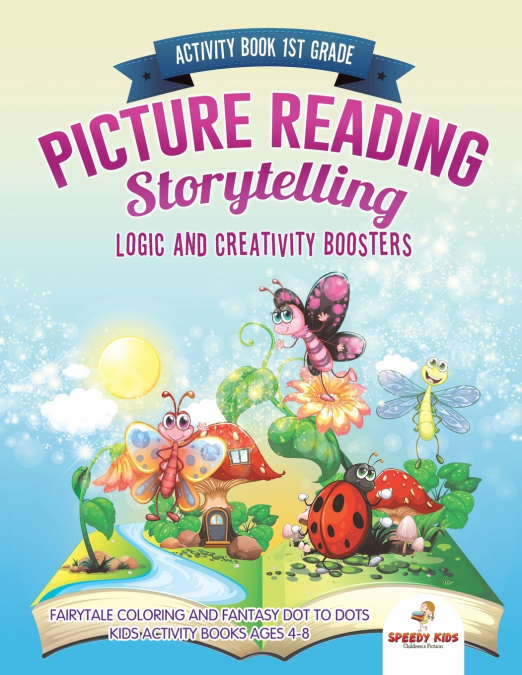 Activity Book 1st Grade. Picture Reading Storytelling. Logic and Creativity Boosters