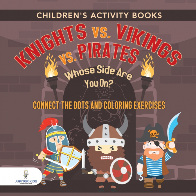 Children’s Activity Books. Knights vs. Vikings vs. Pirates
