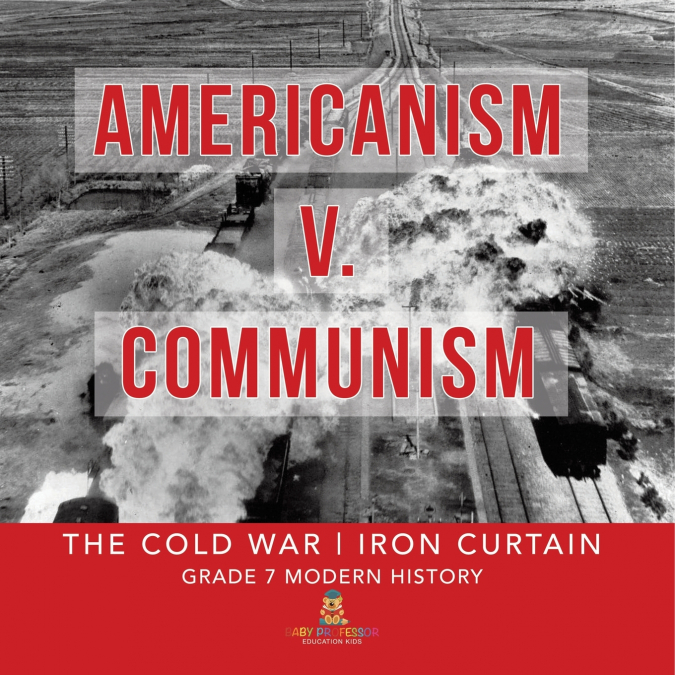 Americanism v. Communism | The Cold War | Iron Curtain | Grade 7 Modern History