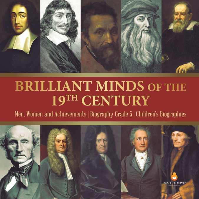 Brilliant Minds of the 19th Century | Men, Women and Achievements | Biography Grade 5 | Children’s Biographies