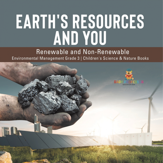 Earth’s Resources and You