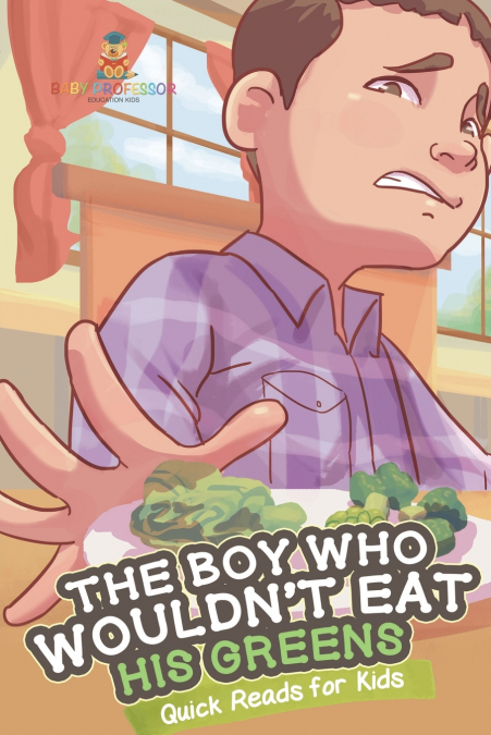 The Boy Who Wouldn’t Eat His Greens | Quick Reads for Kids