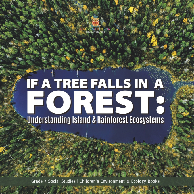 If a Tree Falls in Forest?