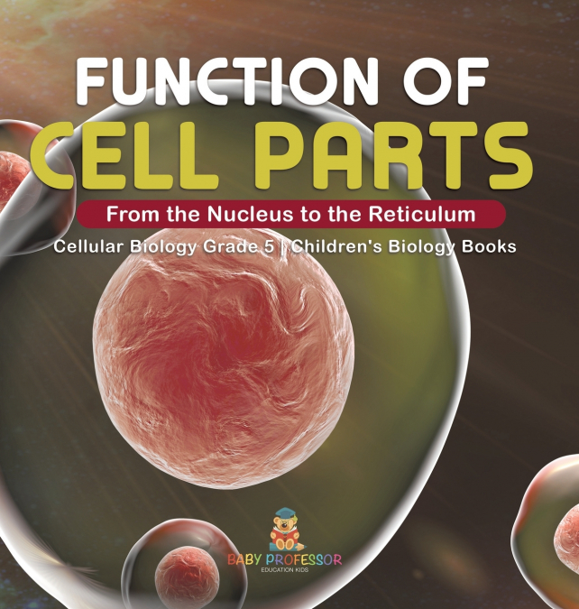 Function of Cell Parts