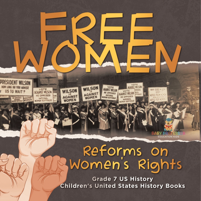 Free Women | Reforms on Women’s Rights | Grade 7 US History | Children’s United States History Books