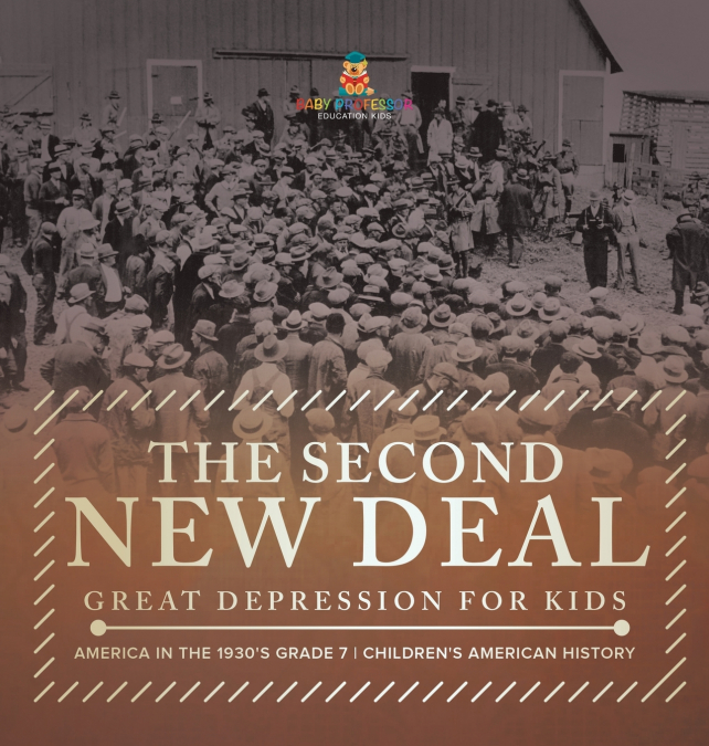 The Second New Deal | Great Depression for Kids | America in the 1930’s Grade 7 | Children’s American History