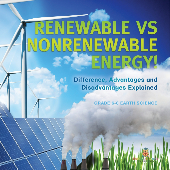 Renewable vs Nonrenewable Energy! Difference, Advantages and Disadvantages Explained | Grade 6-8 Earth Science